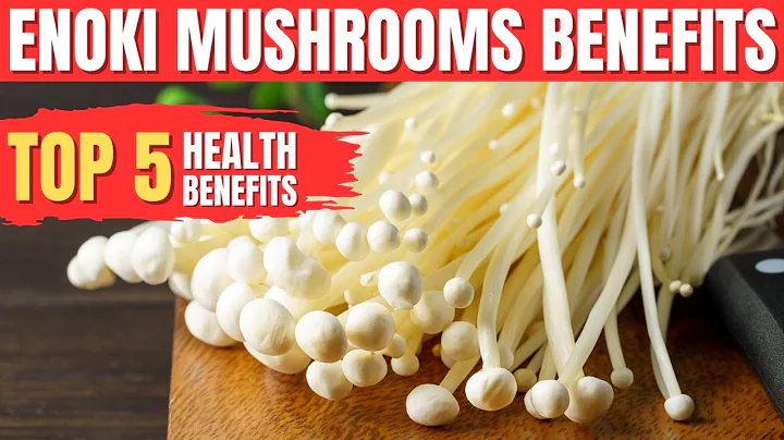 Enoki Mushrooms Benefits | Top 5 Health Benefits Of Enoki Mushrooms