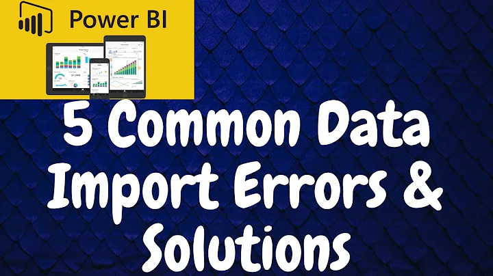 How to resolve Data Import Errors in Power BI | 5 Common Errors in Power BI with Solutions