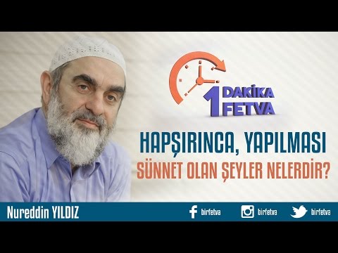 Hapşırınca, yapılması sünnet olan şeyler nelerdir?/Birfetva - Nureddin YILDIZ