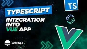 TypeScript Integration Into Vue App From Scratch #3 - Configuring TypeScript