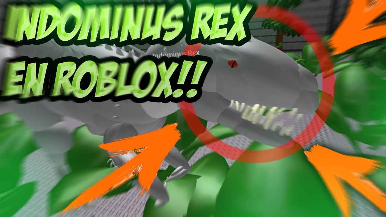 Nos Ataca El Indominus Rex Indominus Rex En Roblox La Mayor Experiencia Vivida En Jurassic World - roblox on twitter dominus rex its here roblox httpt