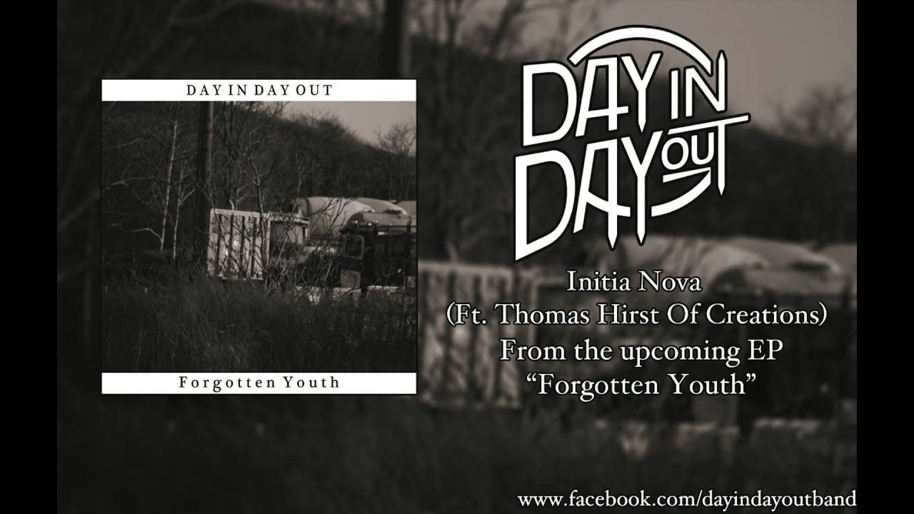 Day In Day Out - Initia Nova (Ft. Thomas Hirst of Creations)