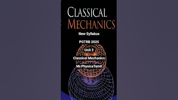 PGTRB 2025 Unit 2 Classical Mechanics | New Syllabus |#Mr.PhysicsTamil #PGTRB2025
