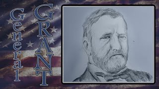 Drawing Gen. Ulysses S. Grant | History