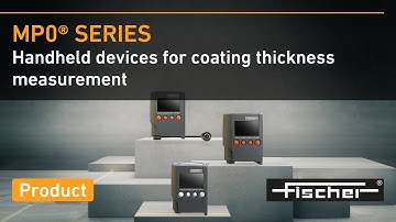 FISCHER│Solutions for Coating Thickness measurement, Coating thickness gauges MP0, MP0R and MP0R-FP