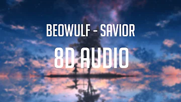 beowulf - savior 「 8D Audio」✔