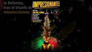 400 mil almas en el angel por victoria de la seleccion mexicana.