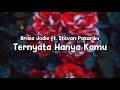 Brisia Jodie &amp; Stevan Pasaribu - Ternyata Hanya Kamu (Lyric)