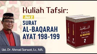 Tafsir Al-Mahfudz Surat Al-Baqarah 198-199 - Ust. Dr. Ahmad Sarwat, Lc. MA.