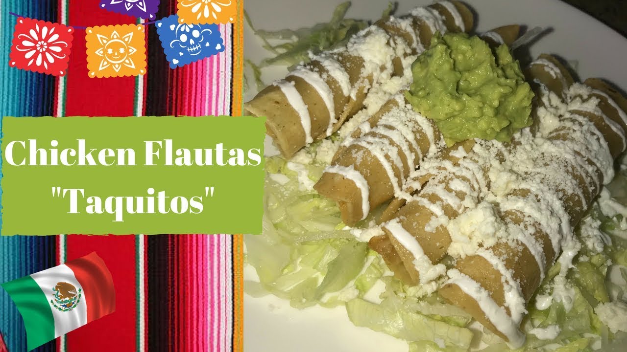 HOW TO MAKE MEXICAN CHICKEN FLAUTAS /TAQUITOS/ YouTube