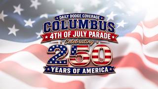 America 250 - Coverage of the 2026 Columbus 4th of July Parade