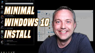 minimal windows 10 install | iso creation, setup, and config