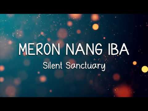 MERON NANG IBA - Silent Sanctuary (LYRICS)