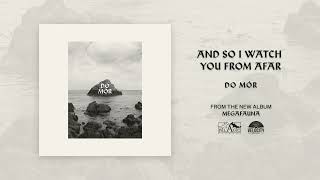 And So I Watch You From Afar - Do Mór - Official Audio
