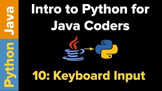 Intro to Python for Java Coders: Keyboard Input