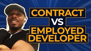 What’s better: Contract Developer or Employed Developer?