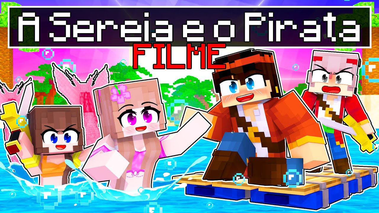O FILME - FAMÍLIA da SEREIA E O PIRATA NO MINECRAFT!