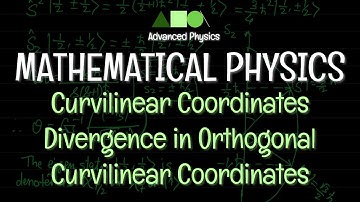 Mathematical Physics - Curvilinear Coordinates : Divergence in Orthogonal Curvilinear Coordinates