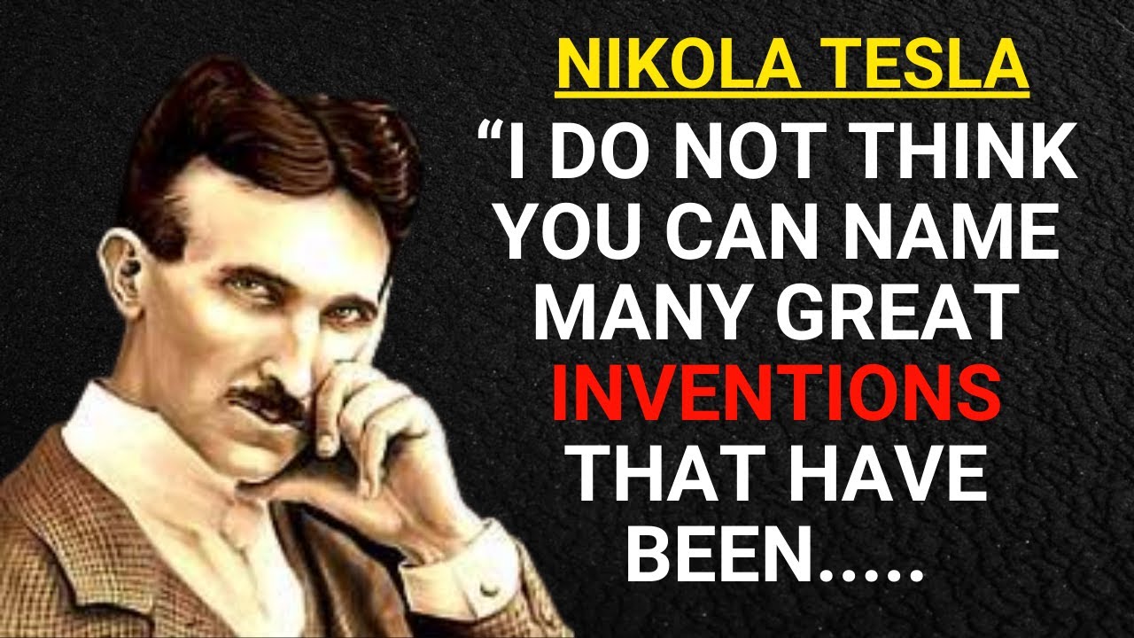 Nikola Tesla's Quotes which are better to be known when.....| Quotes Factory