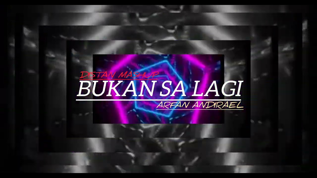 DISTAN MASHUP❗BUKAN SA LAGI _ ARFAN ANDIRAEL _ REMIX TERBARU 2026
