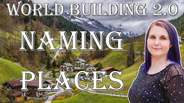 World Building 2.0 - Naming Places