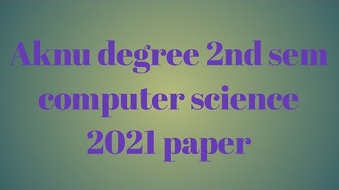 Aknu degree 2nd sem computer science 2021 paper