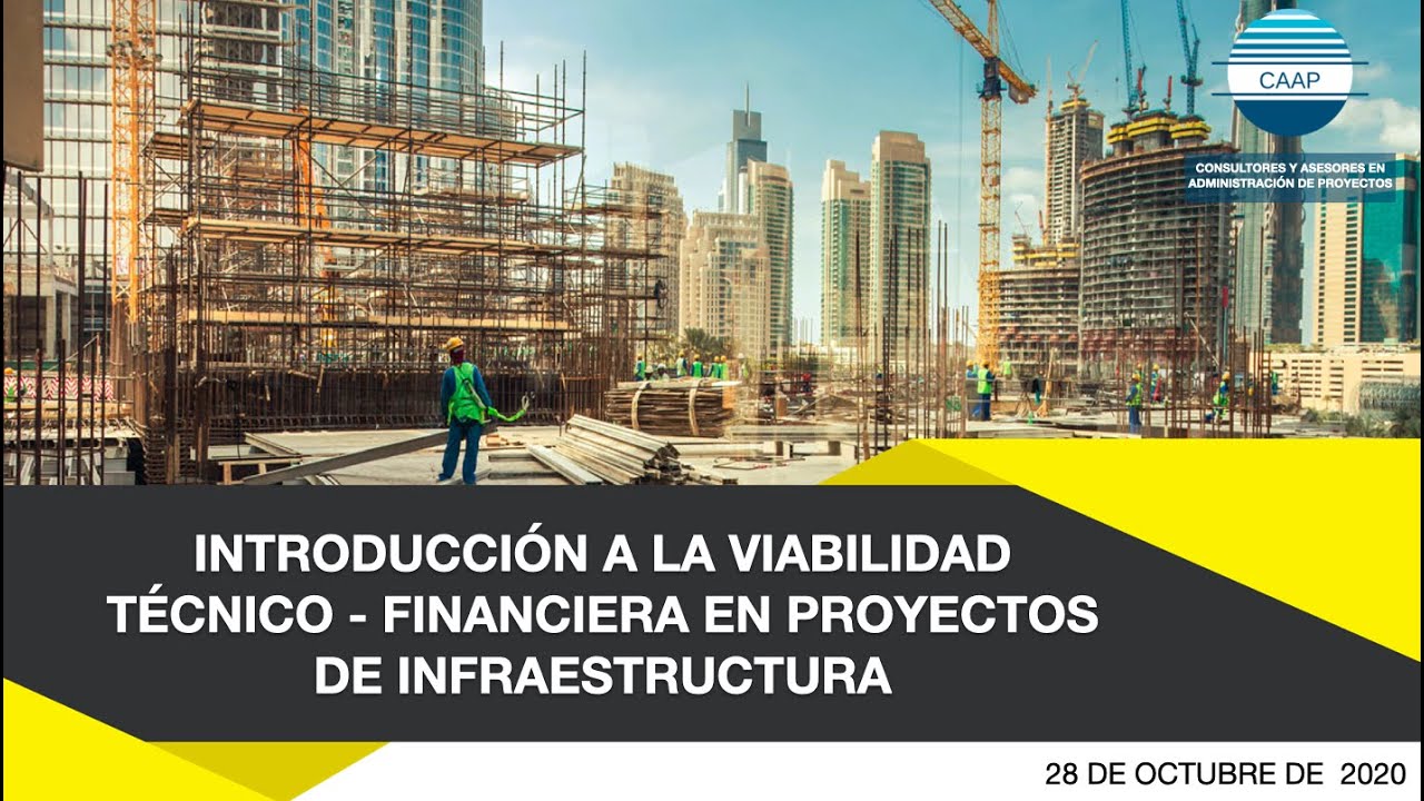 INTRODUCCIÓN A LA VIABILIDAD TÉCNICO - FINANCIERA EN PROYECTOS DE INFRAESTRUCTURA