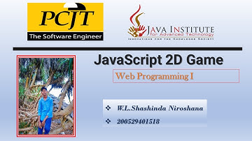 JavaScript 2D Game Development | Java Institute | W.L. Shashinda Niroshana