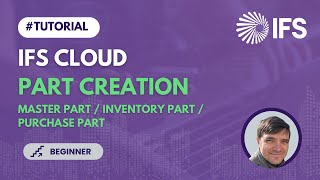 Part Creation in IFS Cloud (tutorial) (3)