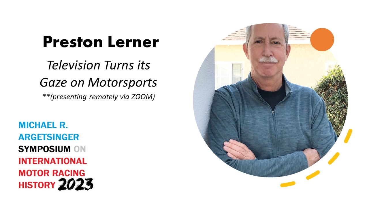 IMRRC Symposium 2023 - Preston Lerner, Television Turns Its Gaze on Motorsports