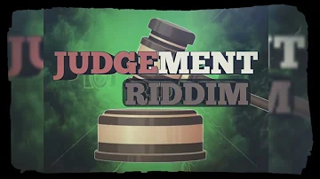 JUDGEMENT RIDDIM ON PROGRESS LINK UP