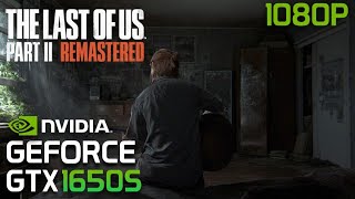 The Last of Us Part 2 Remastered | GTX 1650 Super | Quick Performance Test