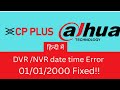 Date and time problem in DVR/NVR CP plus or dhaua fixed!!