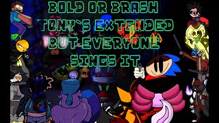 Bold or Brash tony's extended mix but everyone sings it (chart by me) ( MIDI/FLM)