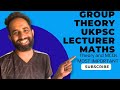 Group theory| Modern Algebra | ukpsc lecturer Maths| 