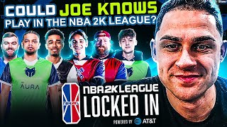 Could Joe Knows Play In The NBA 2K League? | NBA 2K League Locked In powered by AT&T