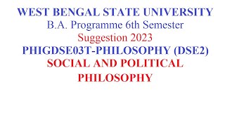 wbsu BA  Programme 6th Semester  PHILOSOPHY PHIGDSE03T-PHILOSOPHY (DSE2) Suggestion 2023