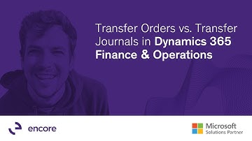 Transfer Orders vs. Transfer Journals in Dynamics 365 Finance & Operations