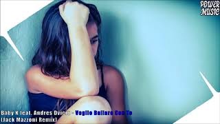 Baby K feat. Andres Dvicio - Voglio Ballare Con Te (Jack Mazzoni Remix)