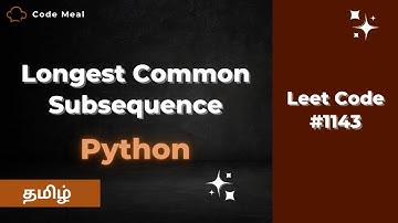 #1143 - Longest Common Subsequence - LeetCode - Python - Tamil
