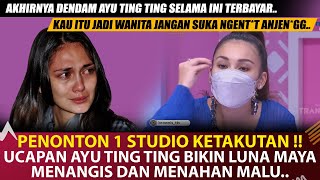 BIKIN MERINDING !! UCAPAN AYU TING TING BIKIN GERAM LUNA MAYA, 1 STUDIO JADI KETAKUTAN