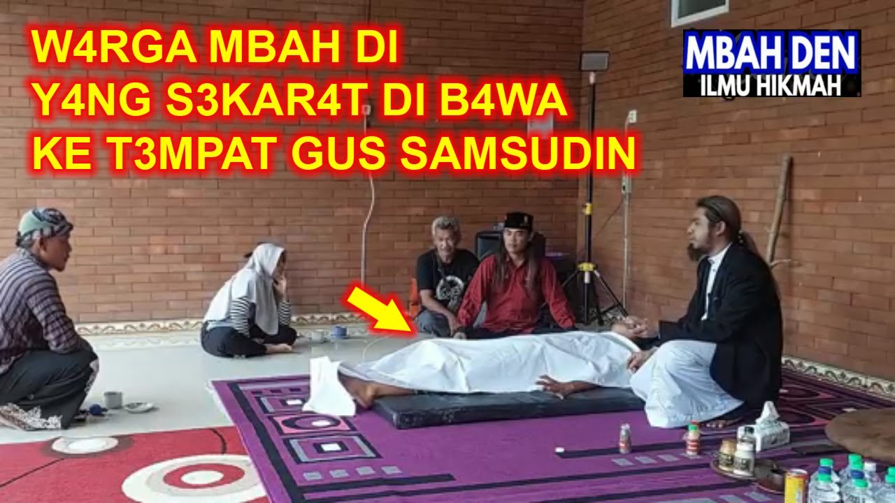 W4RGA MBAH DI Y4NG S3KAR4T DI B4WA KE T3MPAT GUS SAMSUDIN 