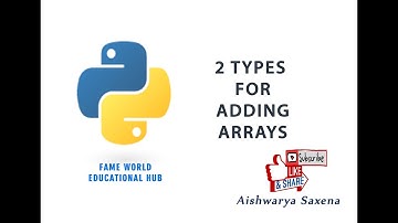 #30 - Two Ways In The Addition Of Array - Numpy Module - Python Programming