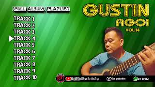 Gustin Agoi [Full Album VOL.14 Playlist]