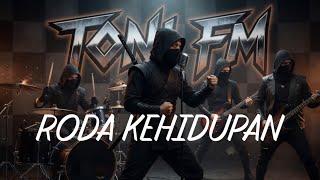 RODA KEHIDUPAN - Toni fM  ( Music video )