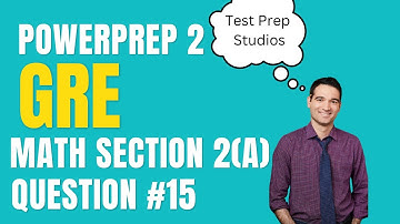 PowerPrep 2 Math Section 2 (Advanced) #15