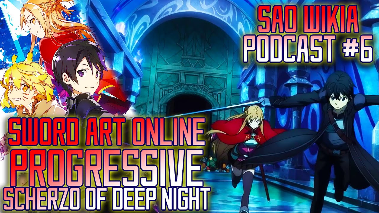 Scherzo of Deep Night Movie Expectations | Sword Art Online Progressive - SAO Wikia Podcast #6