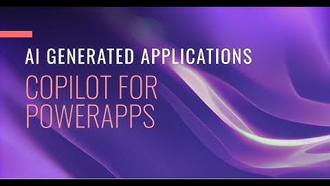CoPilot for PowerApps - Is Microsoft