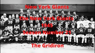 The Gridiron- New York Giants The New York Giants 1945 Season Number 21.