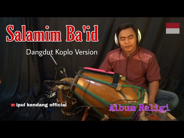 Salamim ba'id qasidah version pegon  cover kendang by ipul kendang class=